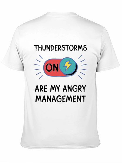 Thunderstorms Are My Angry Management T-Shirt