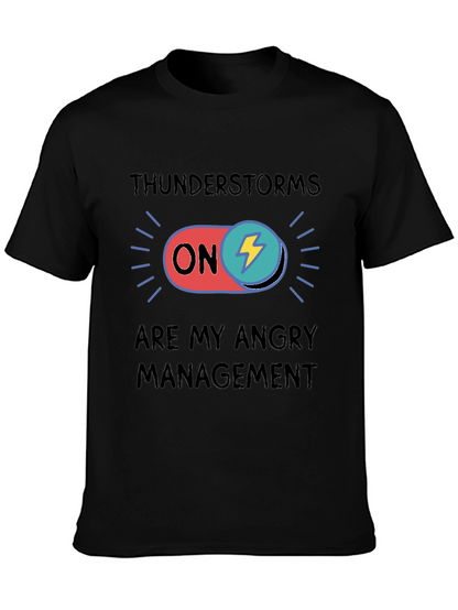 Thunderstorms Are My Angry Management T-Shirt