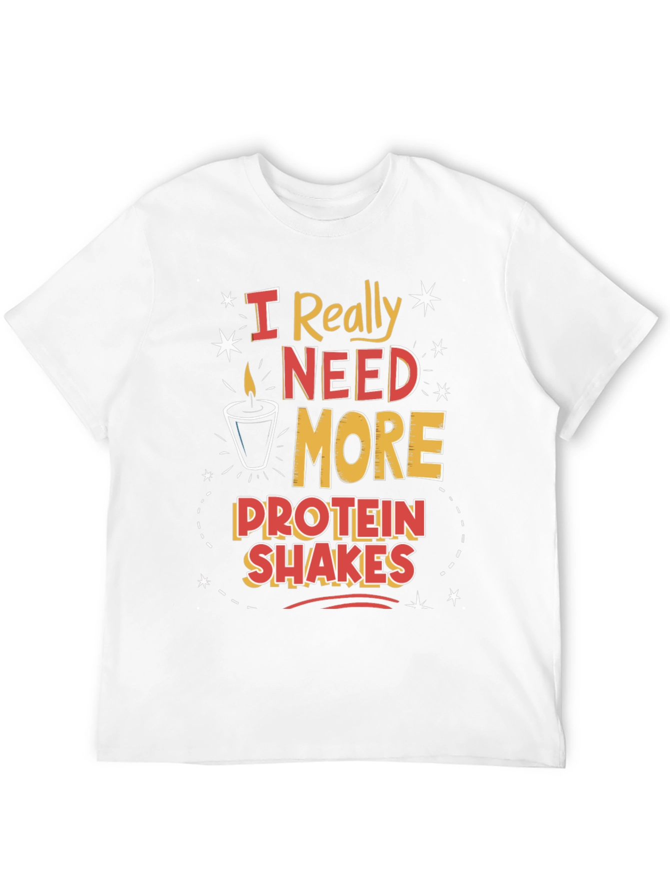 I Need More Protein Shakes Graphic Tee