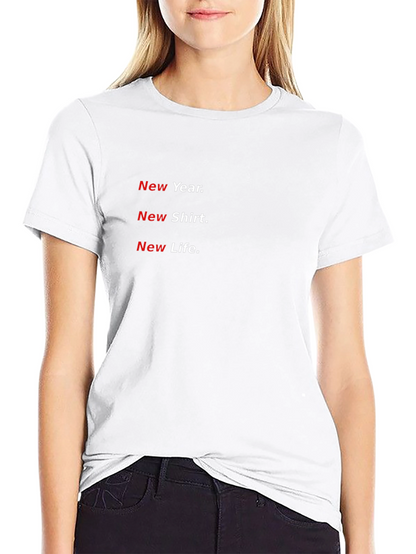 New Year New Shirt Tee