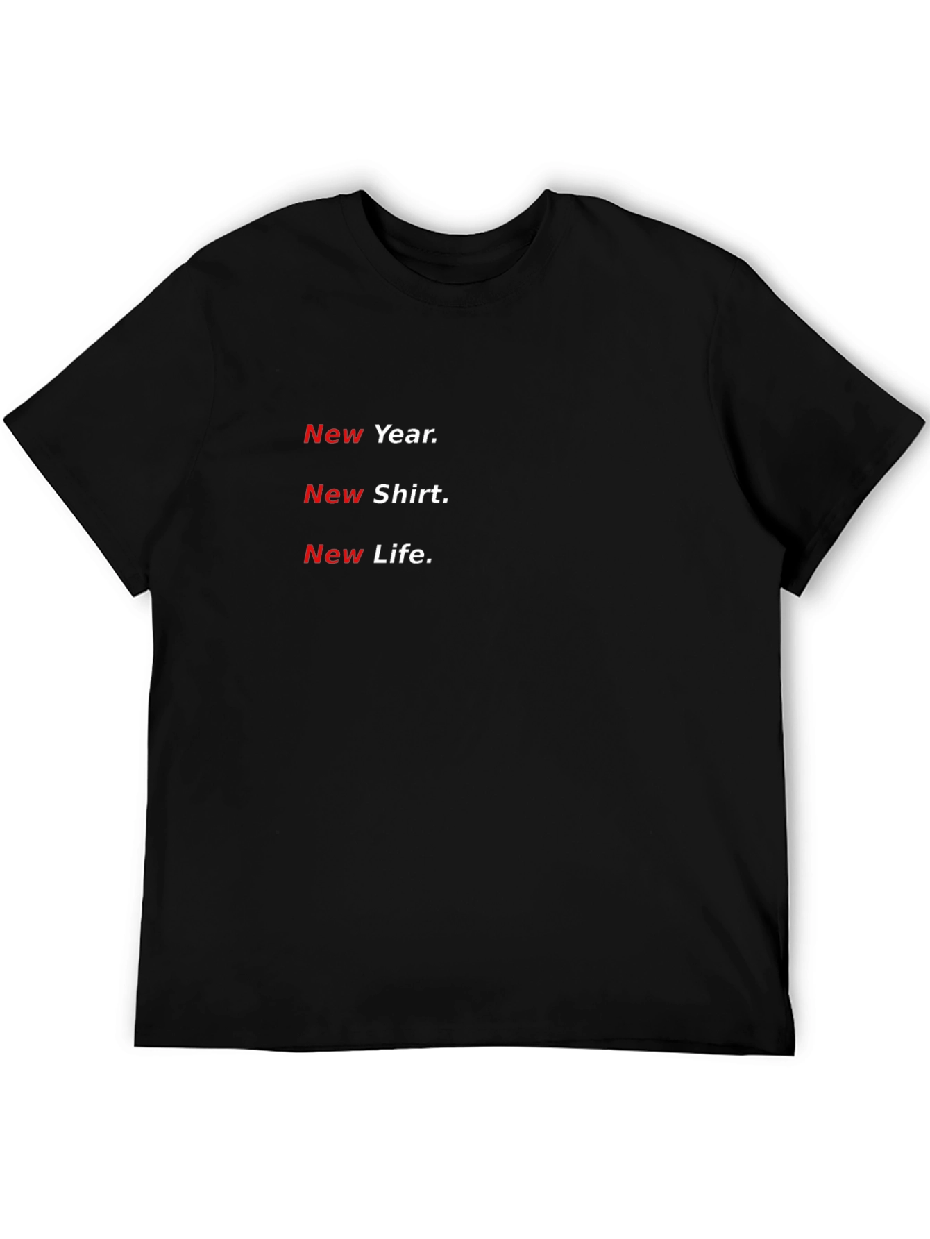 New Year New Shirt Tee