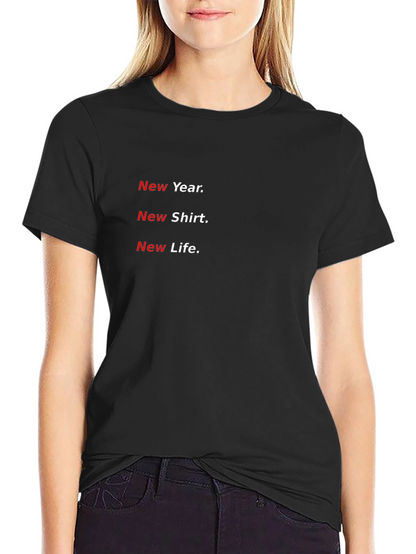 New Year New Shirt Tee
