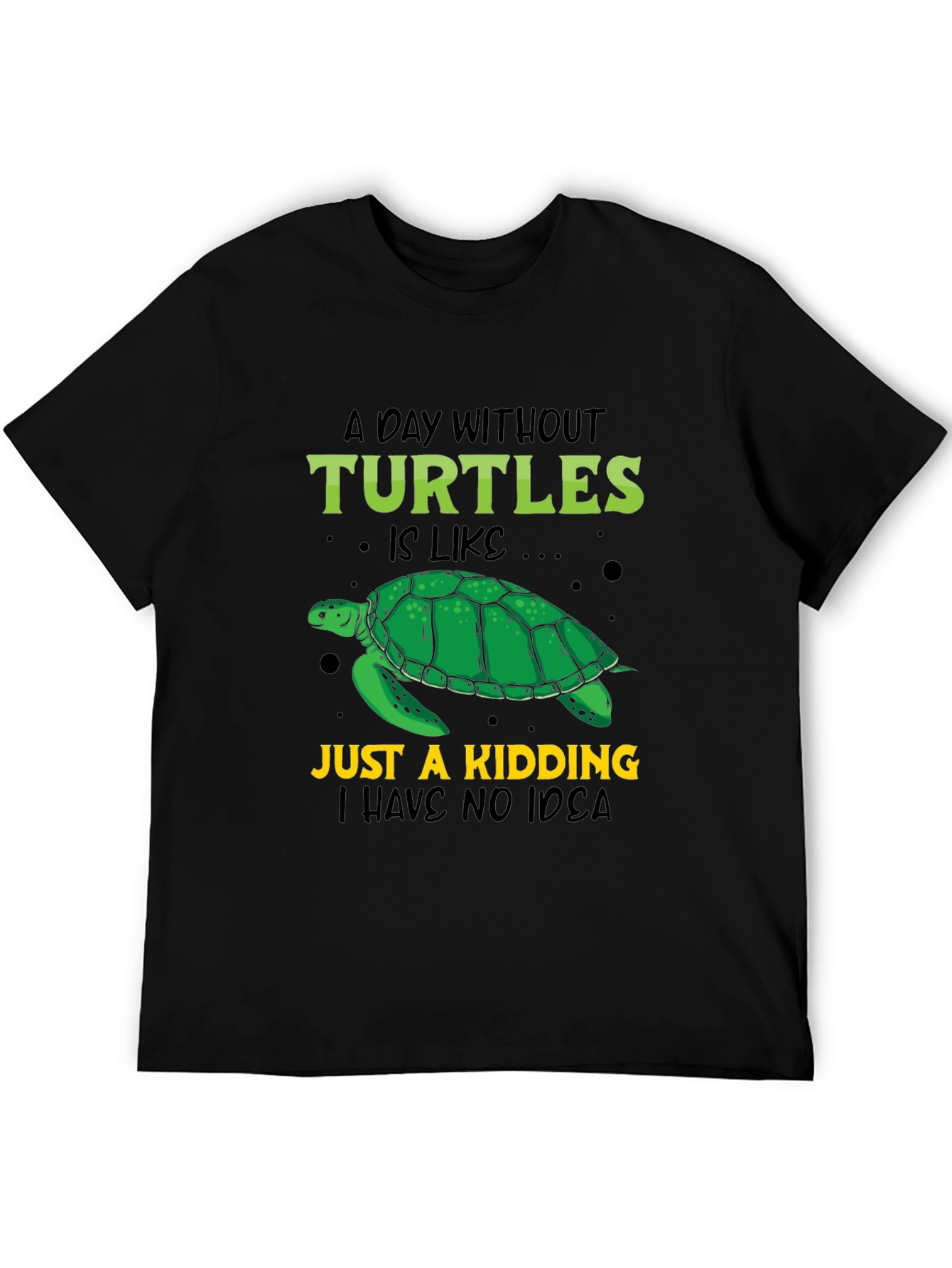 Turtle Lover T-Shirt: A Day Without Turtles