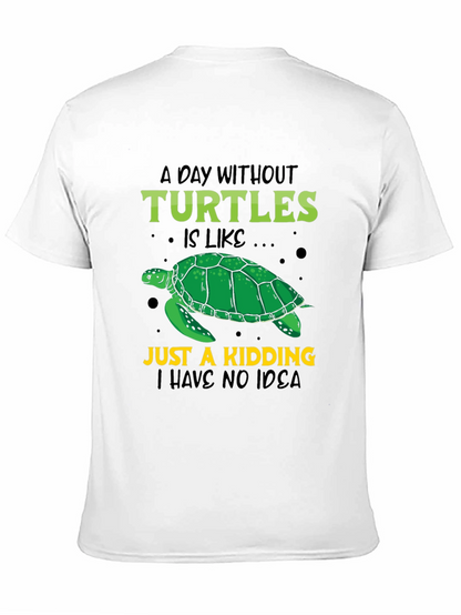 Turtle Lover T-Shirt: A Day Without Turtles