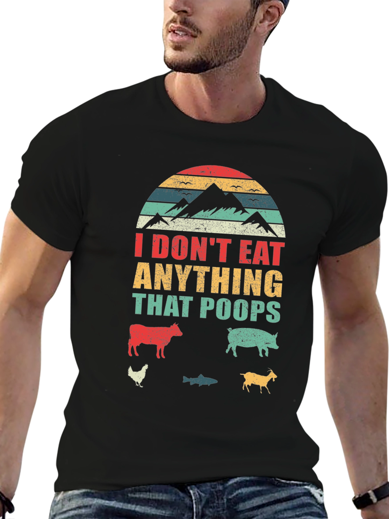 Vegan T-Shirt - I Dont Eat Anything That Poops