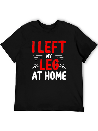 I Left My Leg At Home T-Shirt Funny Runner