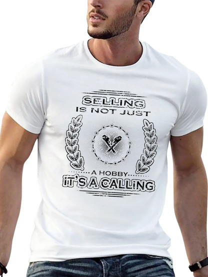 Selling Is Not Just A Hobby T-Shirt