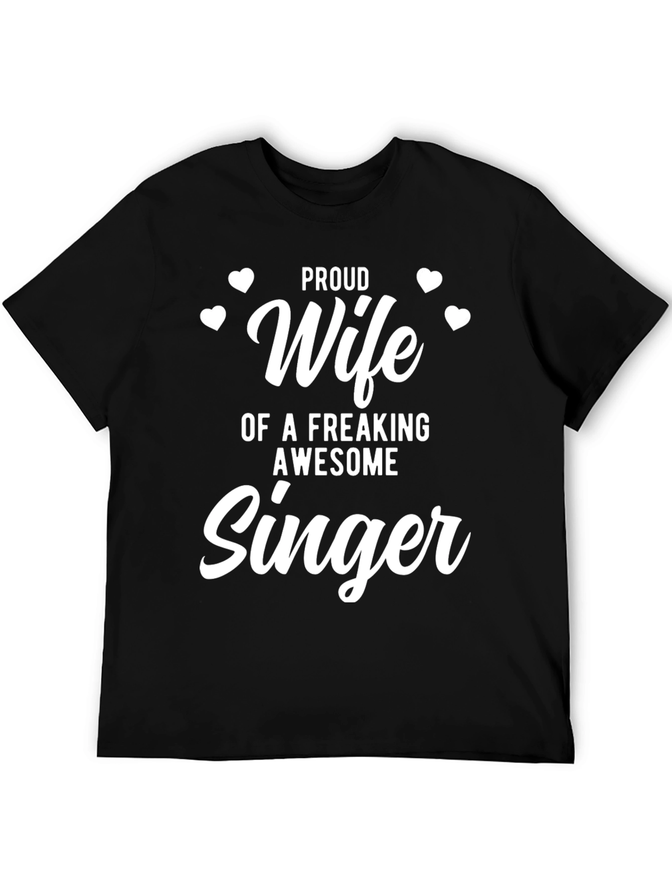 Proud Wife of an Awesome Singer T-Shirt