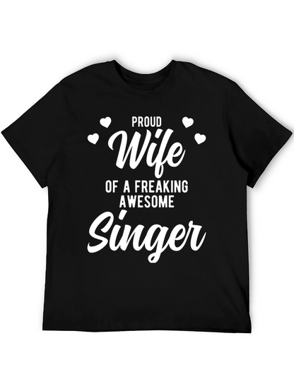 Proud Wife of an Awesome Singer T-Shirt