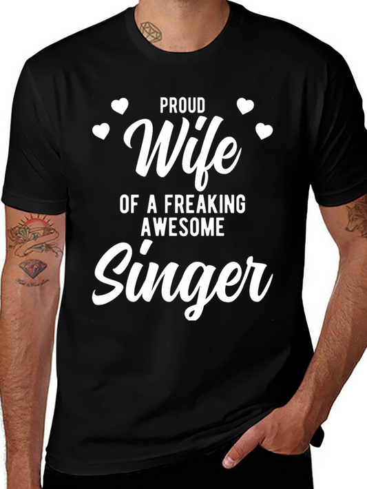 Proud Wife of an Awesome Singer T-Shirt