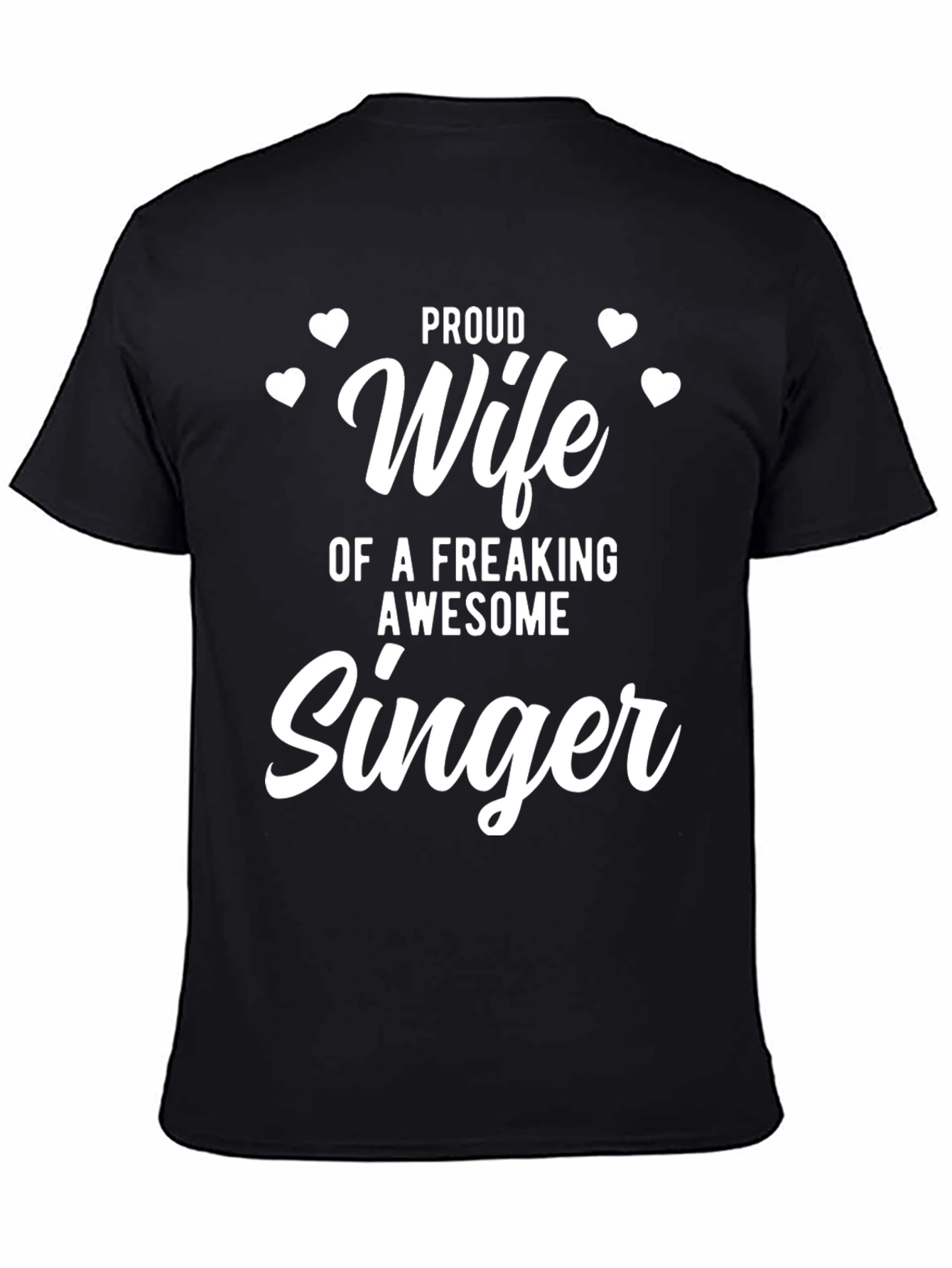 Proud Wife of an Awesome Singer T-Shirt