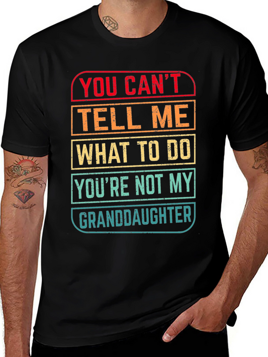 Granddaughter T-Shirt - You Cant Tell Me What To Do