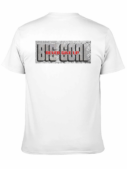 Big Goal Never Give Up T-Shirt