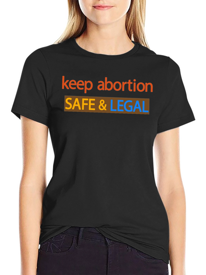 Keep Abortion Safe & Legal Black T-Shirt
