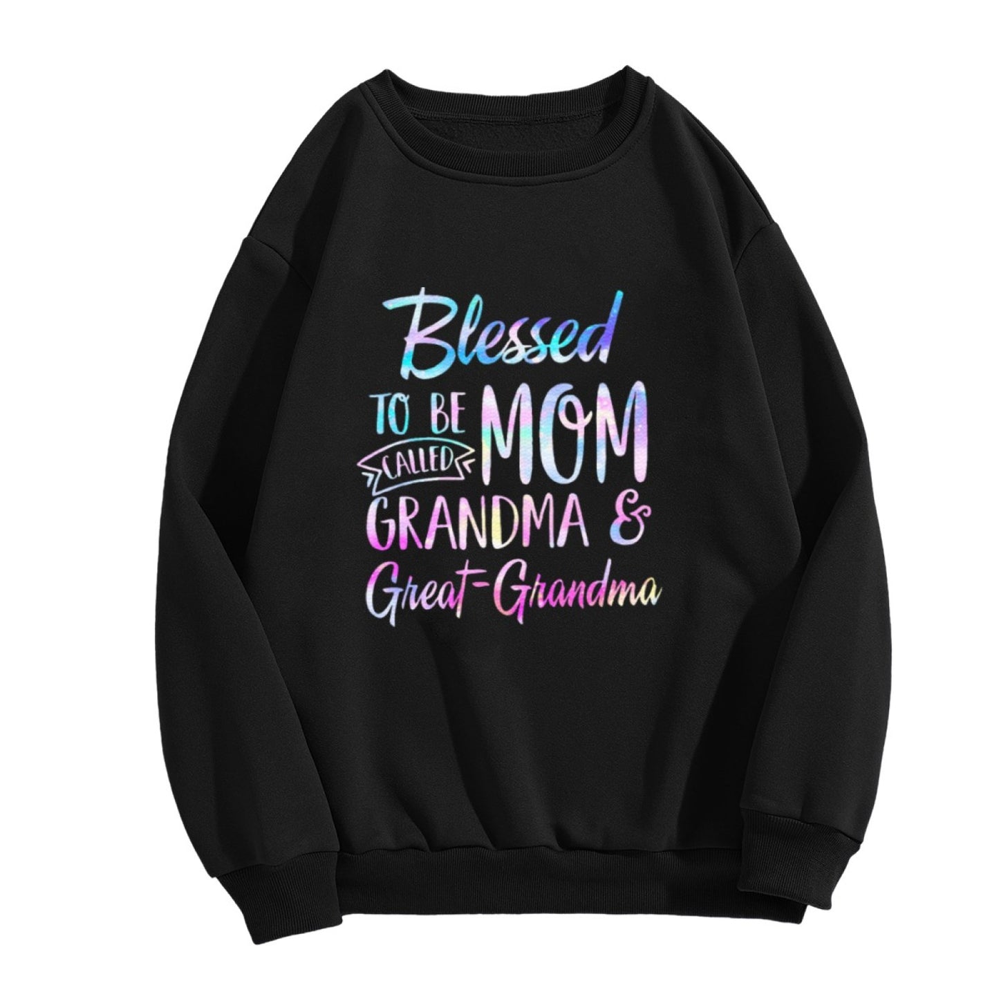 Playful "Blessed to Be Mom Grandma Great-Grandma" Rainbow Sweatshirt