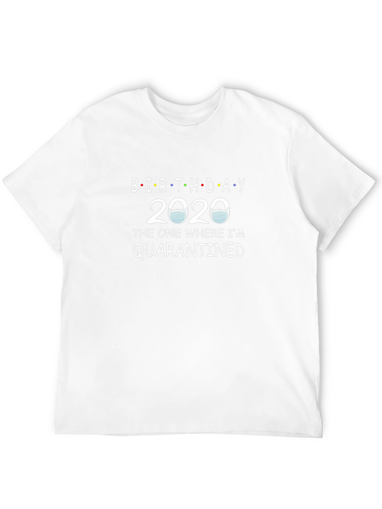Birthday 2020 Quarantined T-Shirt