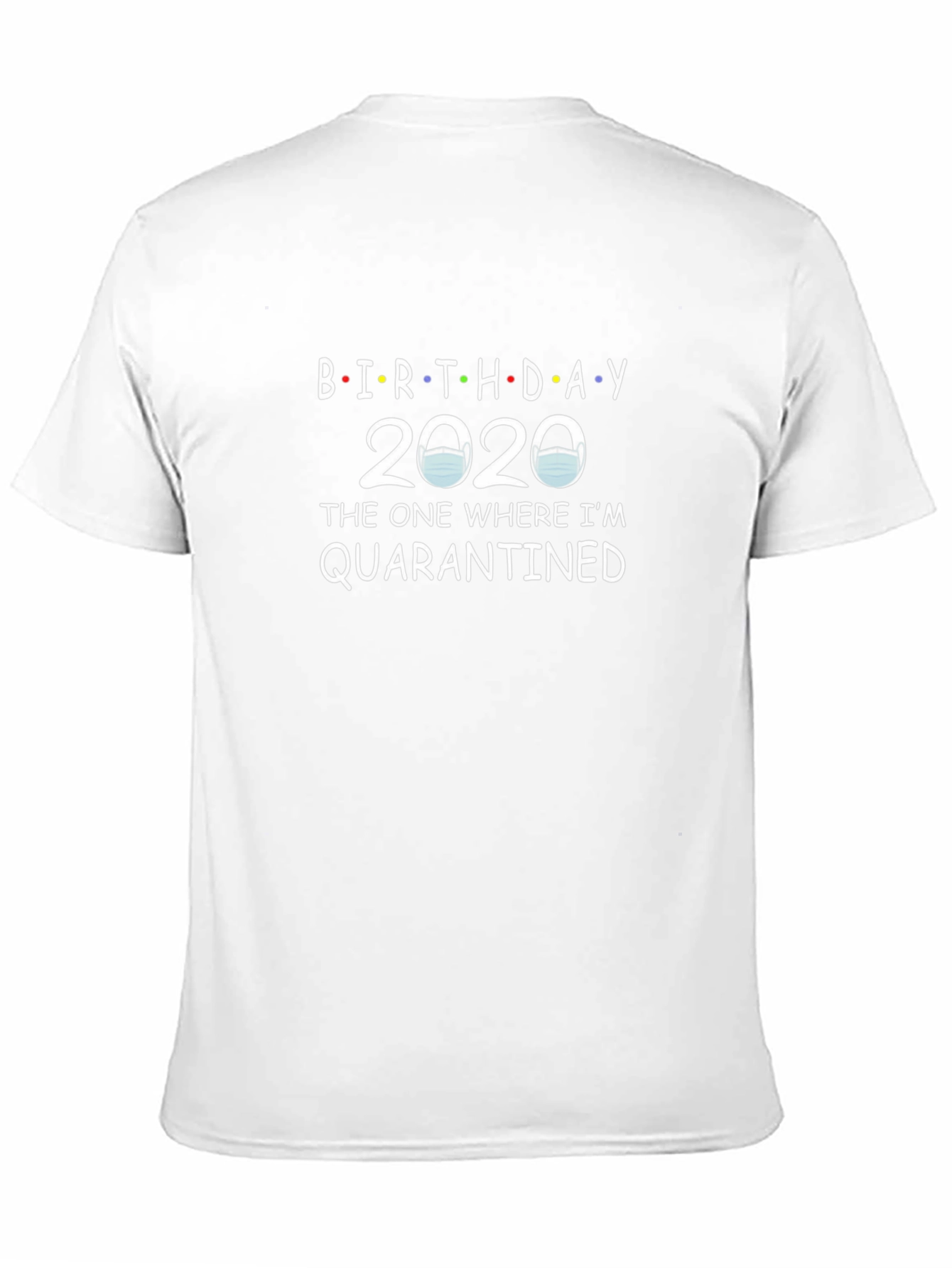 Birthday 2020 Quarantined T-Shirt