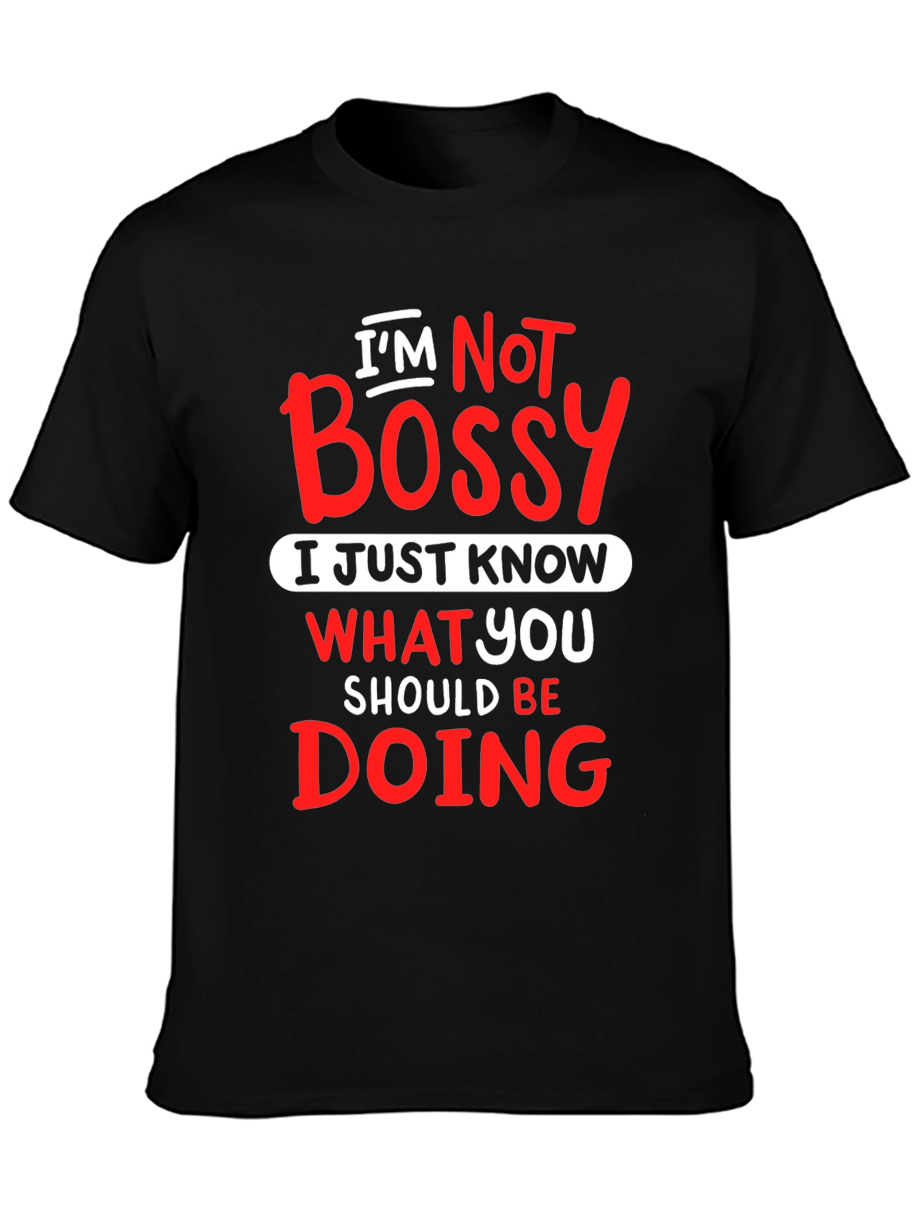 Im Not Bossy Graphic Tee