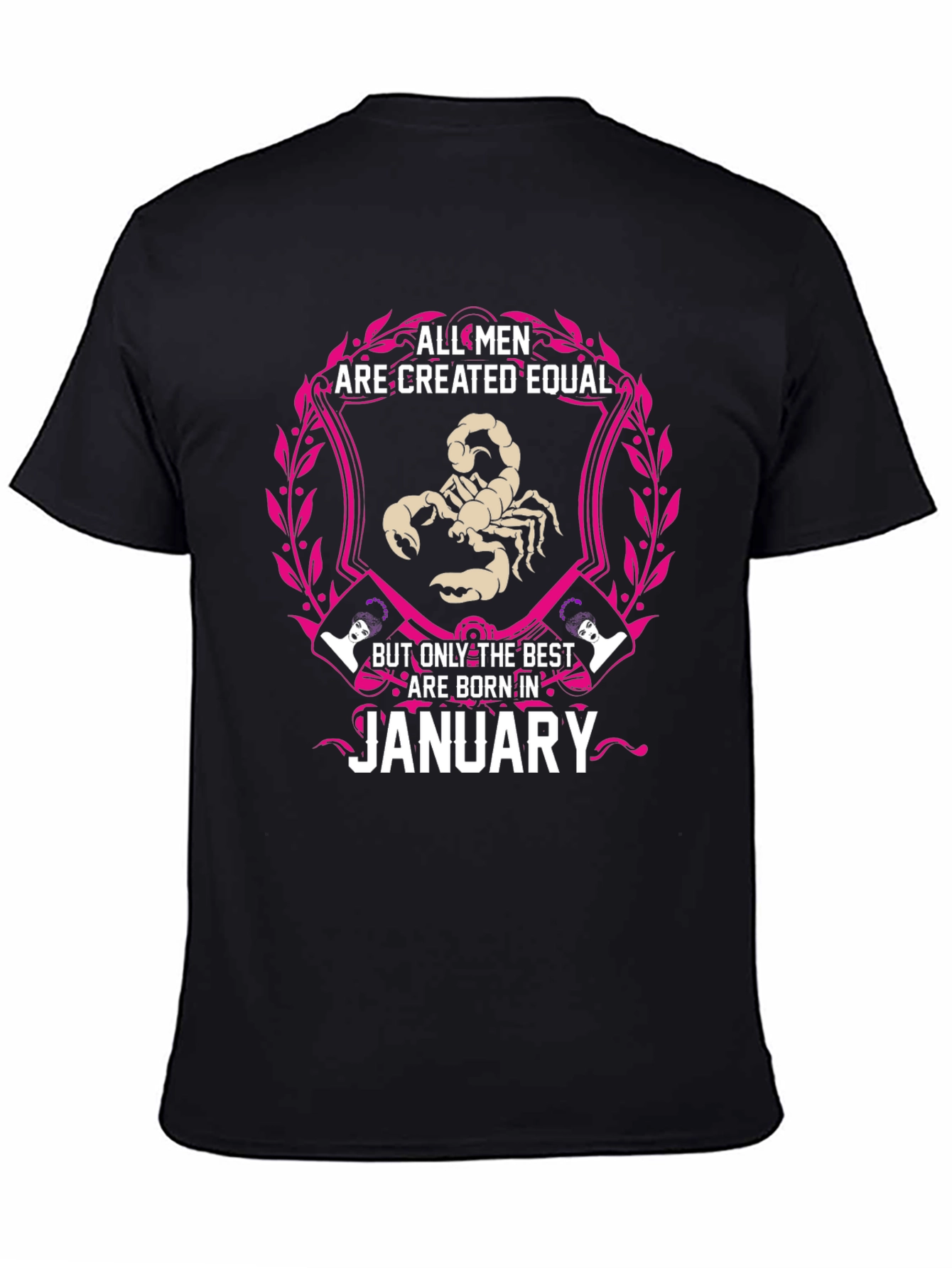 All Men Are Created Equal January Birthday T-Shirt