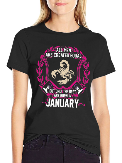 All Men Are Created Equal January Birthday T-Shirt