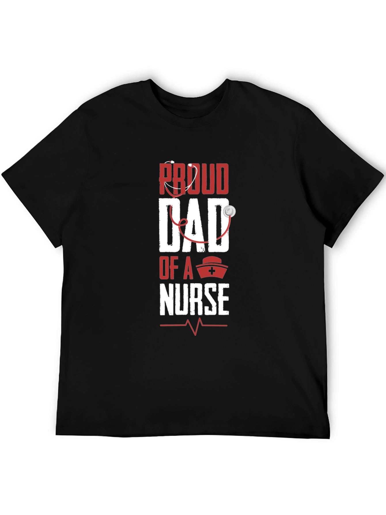 Proud Dad of a Nurse Graphic T-Shirt