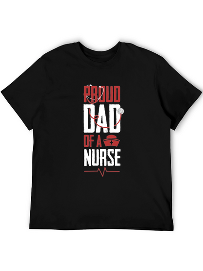 Proud Dad of a Nurse Graphic T-Shirt