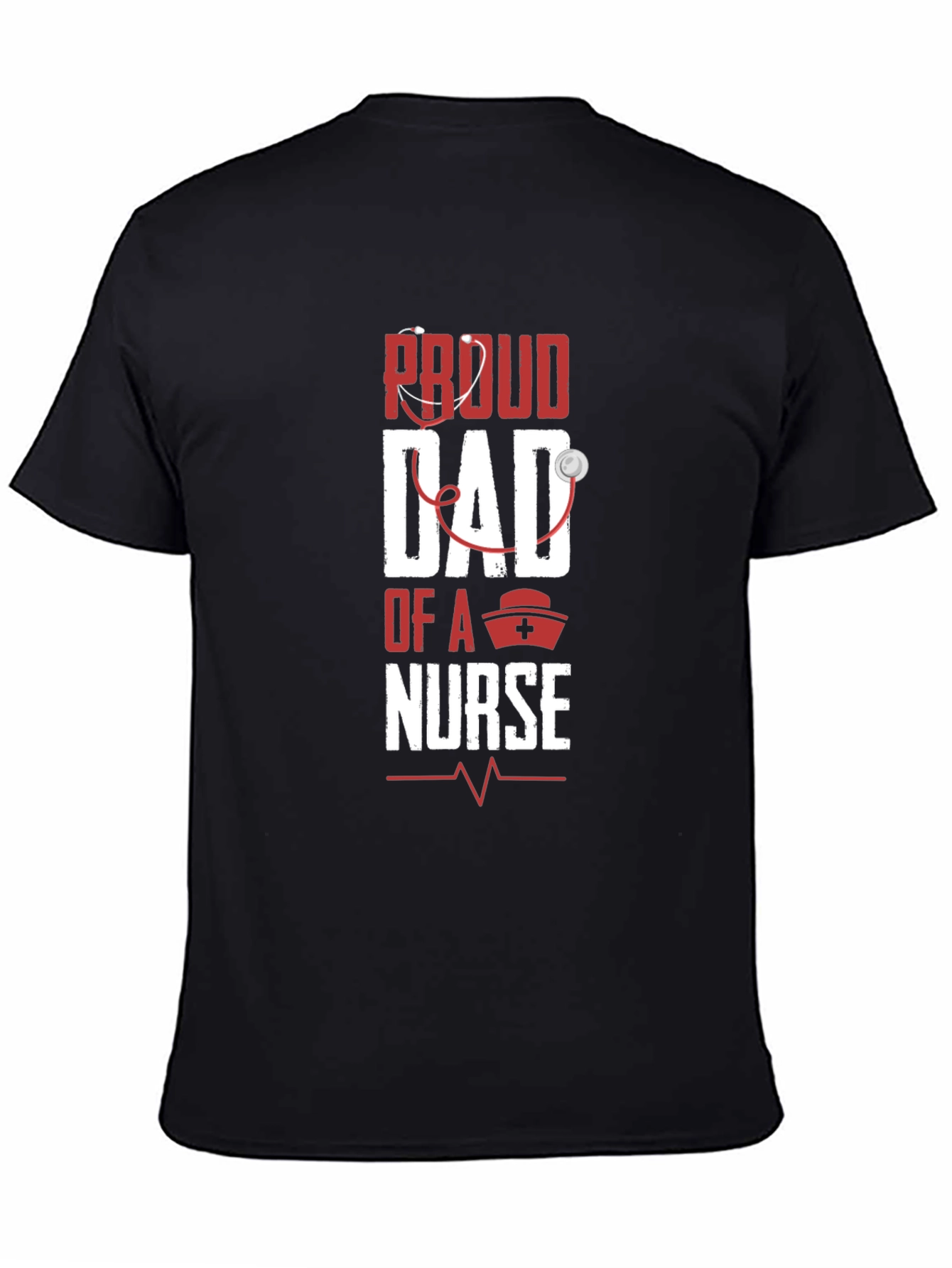 Proud Dad of a Nurse Graphic T-Shirt