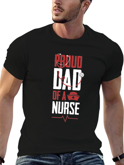 Proud Dad of a Nurse Graphic T-Shirt