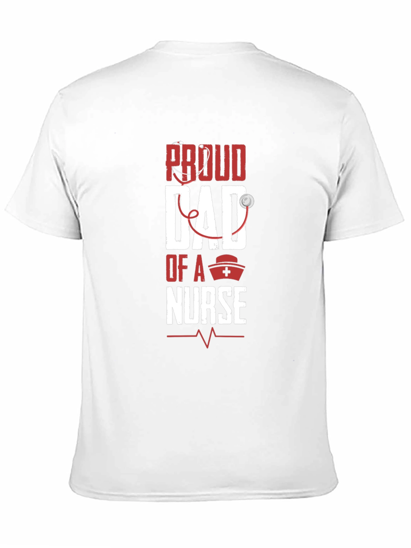 Proud Dad of a Nurse Graphic T-Shirt
