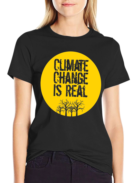 Climate Change Is Real Graphic Tee