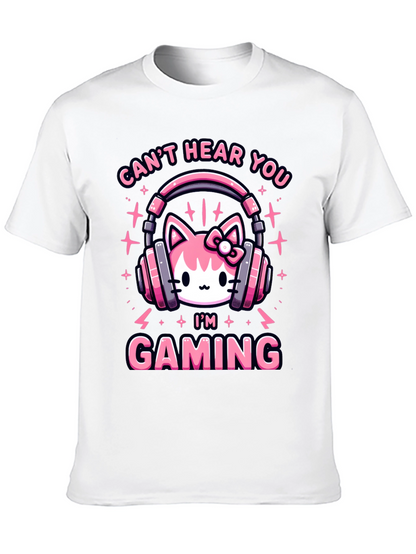 Cant Hear You Im Gaming T-Shirt
