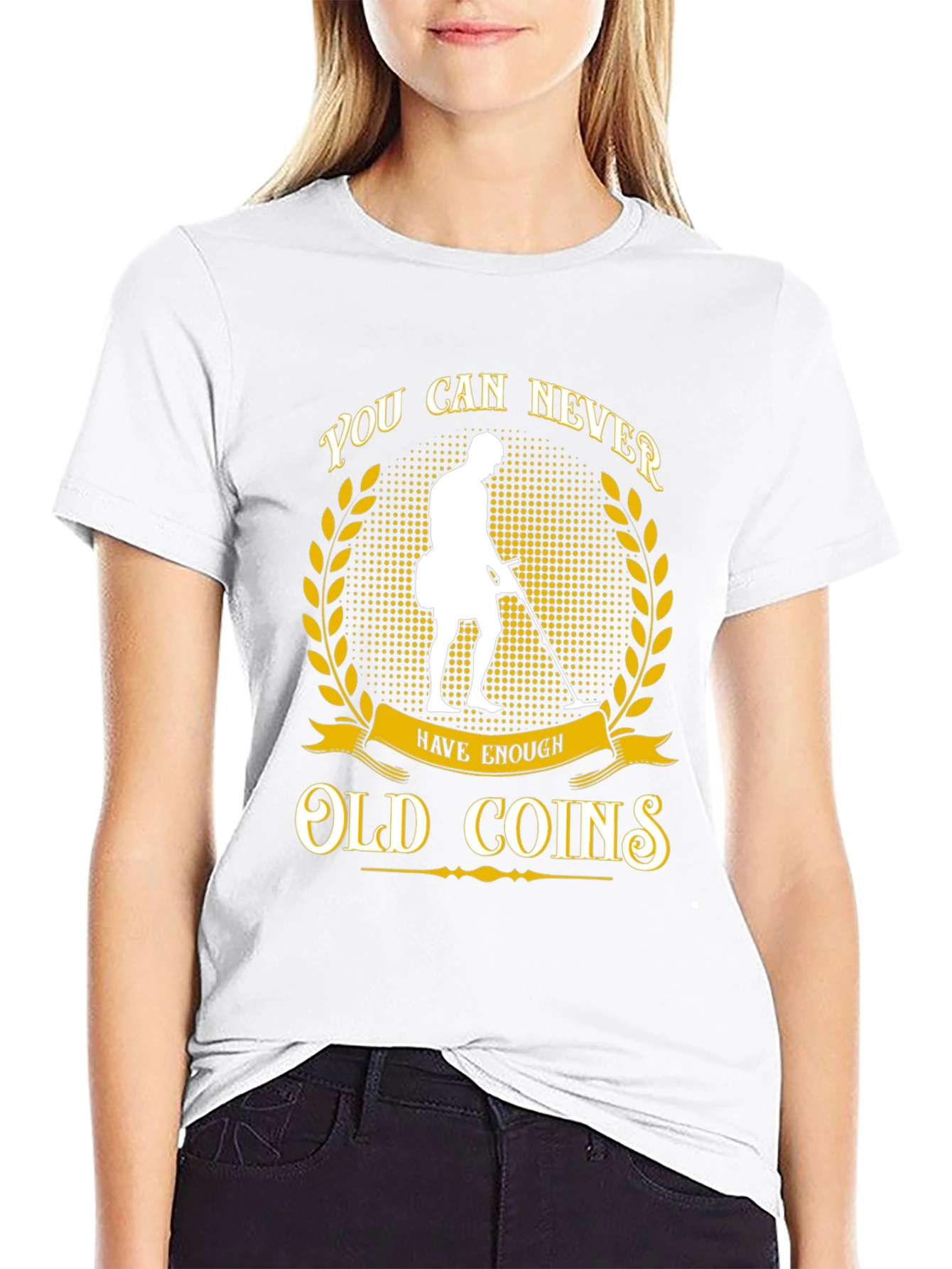 Never Have Enough Old Coins T-Shirt