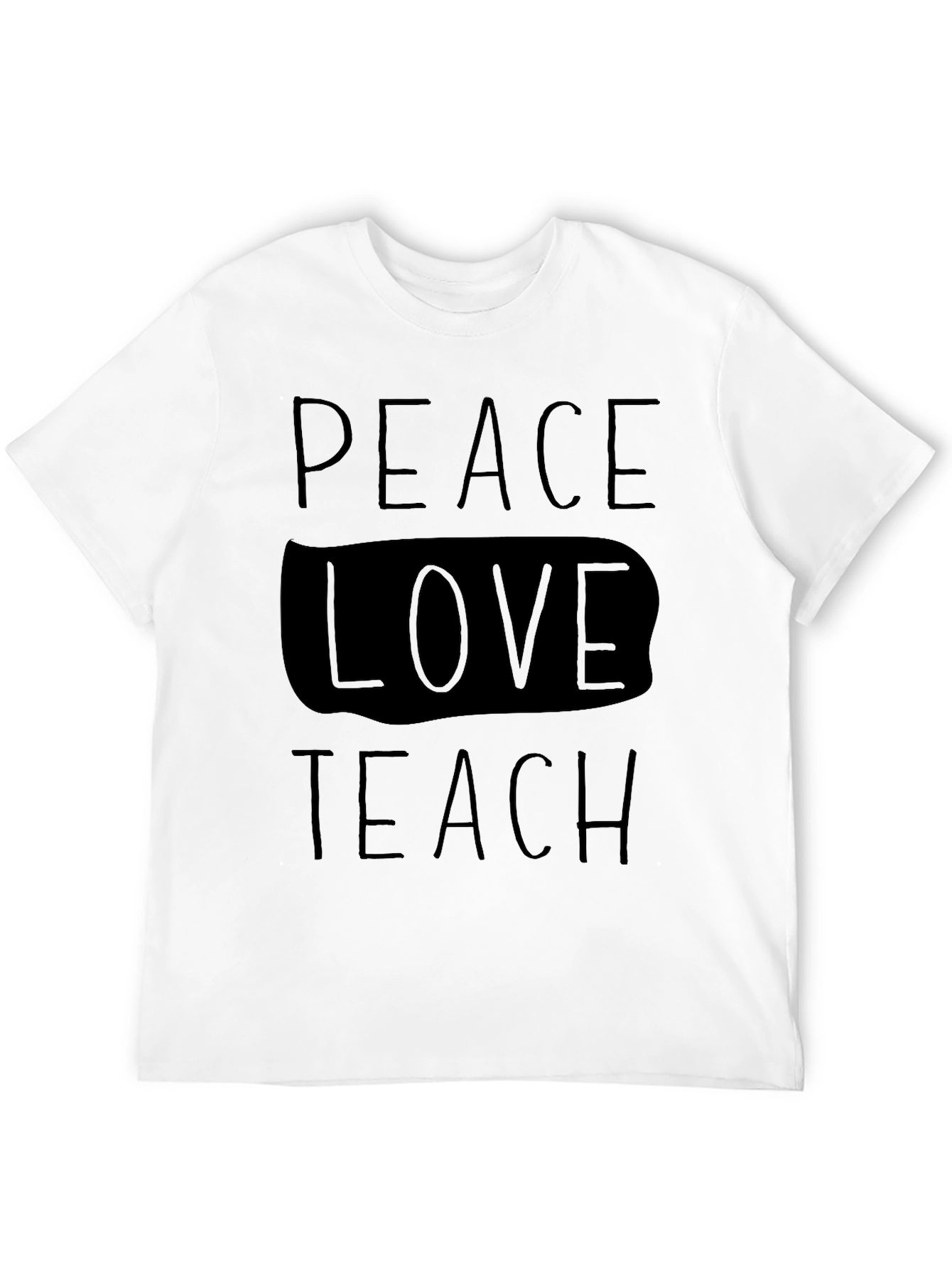 Peace Love Teach T-Shirt - Black