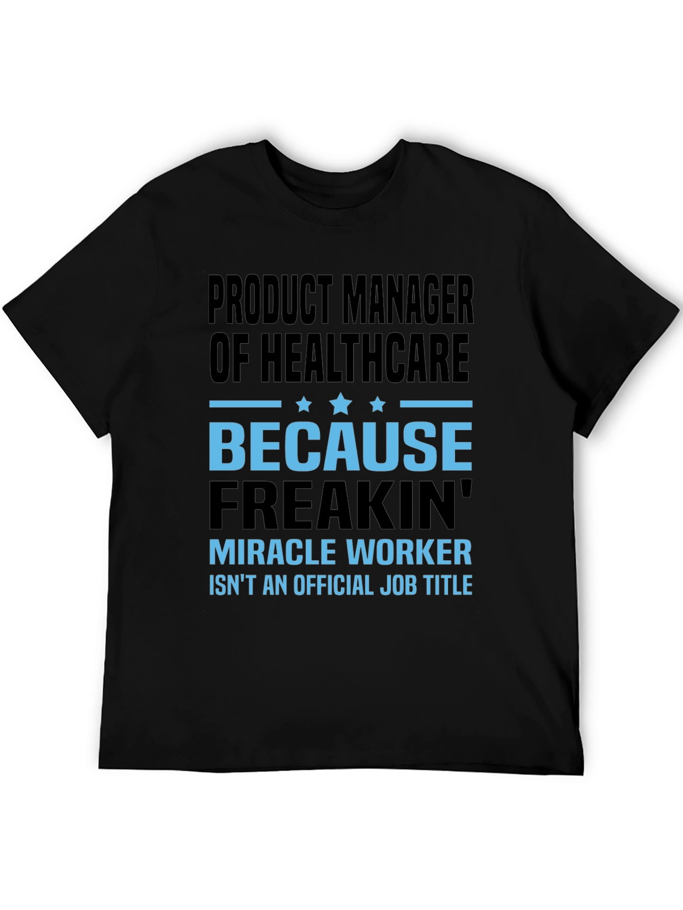Product Manager of Healthcare T-Shirt