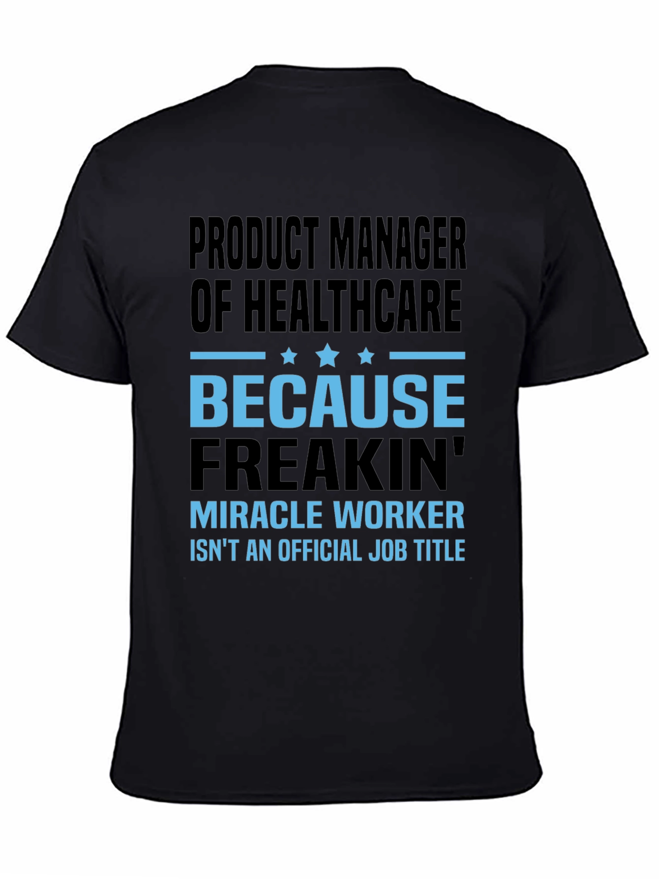 Product Manager of Healthcare T-Shirt