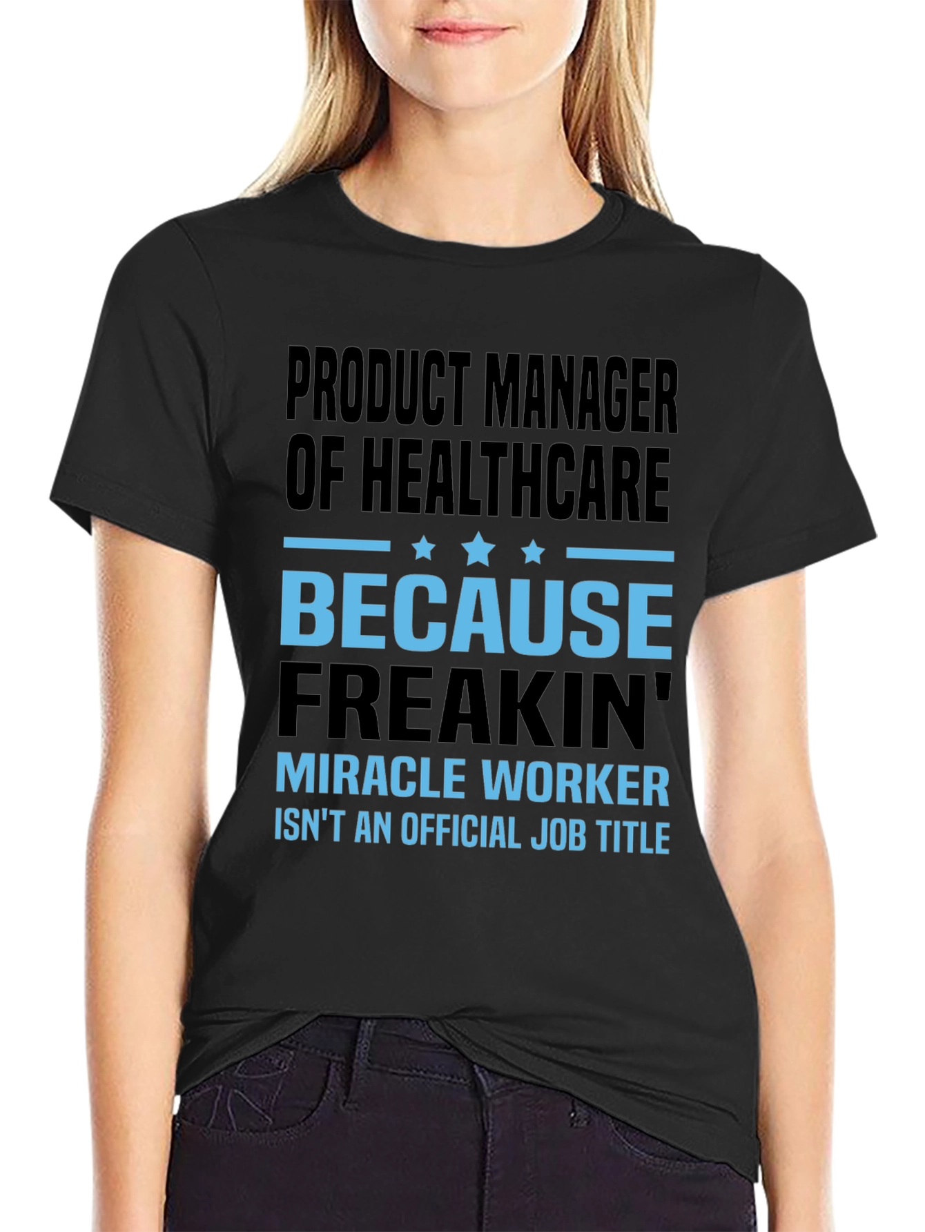 Product Manager of Healthcare T-Shirt
