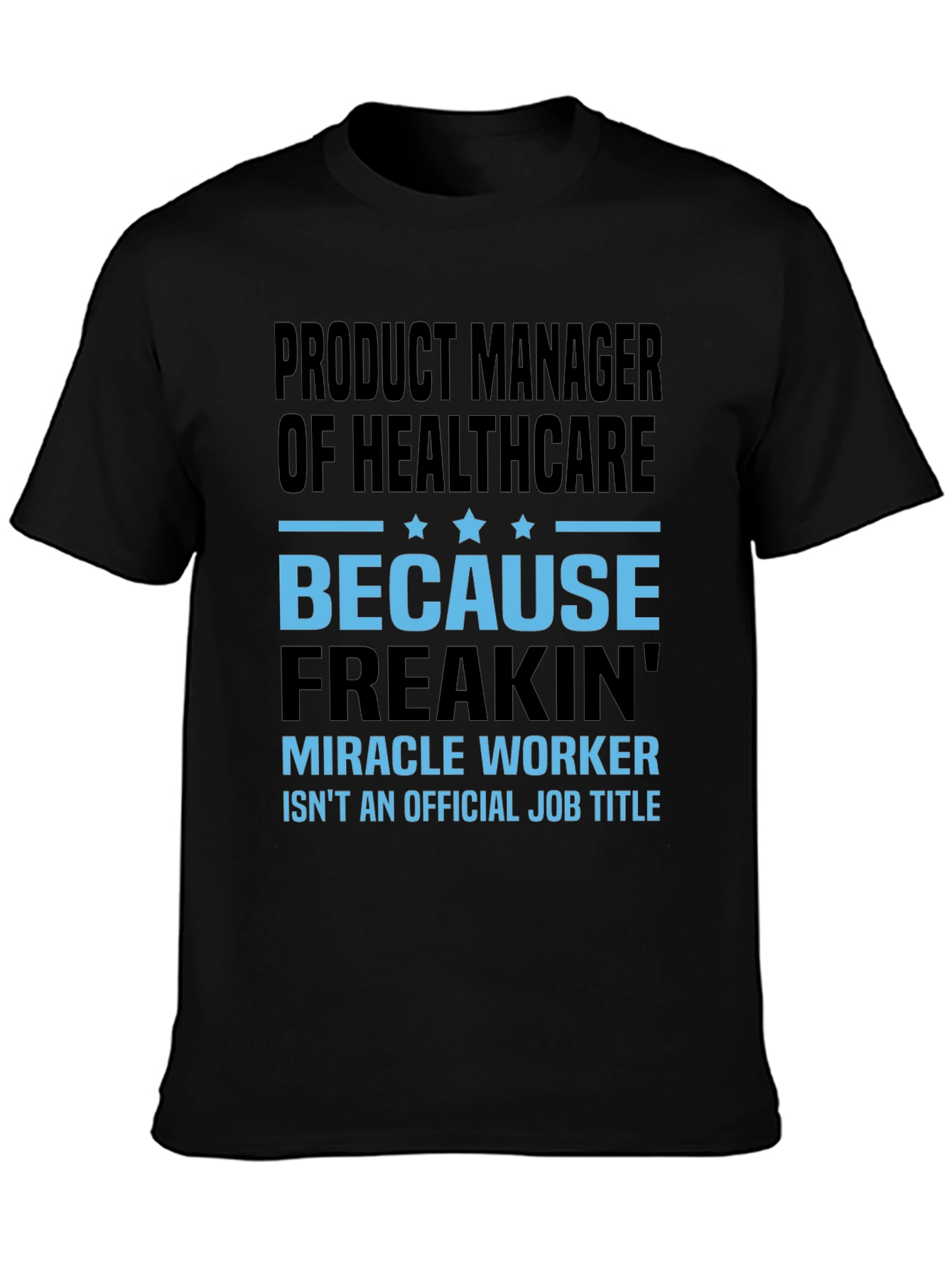 Product Manager of Healthcare T-Shirt
