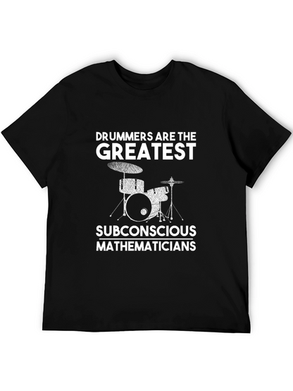 Drummers are the Greatest T-Shirt Black
