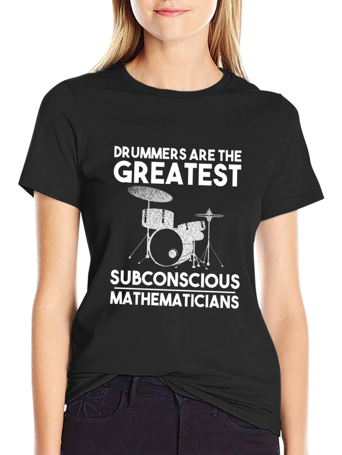 Drummers are the Greatest T-Shirt Black