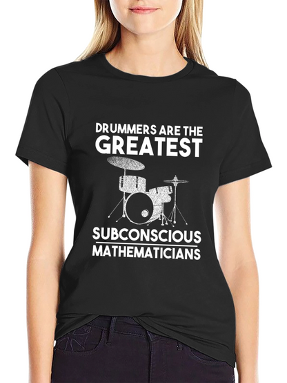 Drummers are the Greatest T-Shirt Black