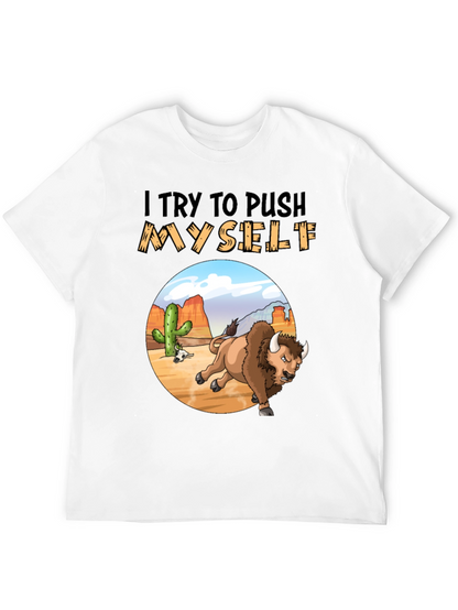 I Try to Push Myself Bison T-Shirt