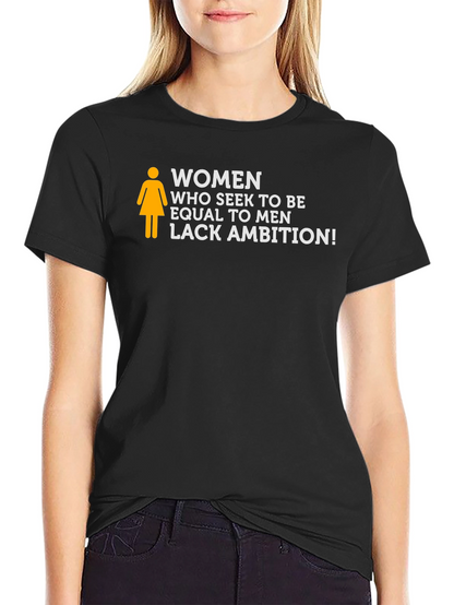 Women Lack Ambition Slogan Tee