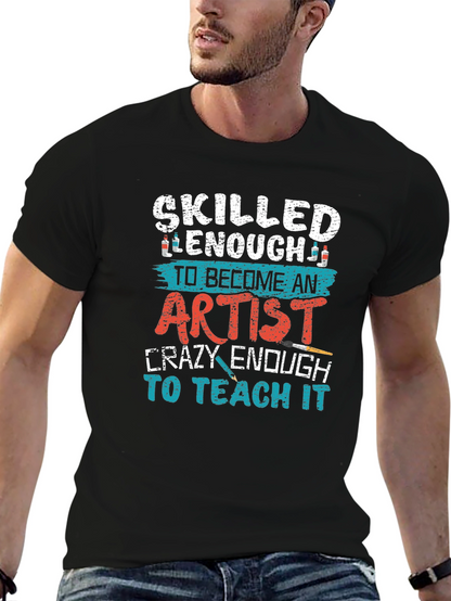 Skilled Enough Artist Teacher Graphic Tee
