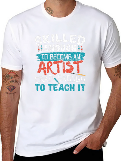 Skilled Enough Artist Teacher Graphic Tee