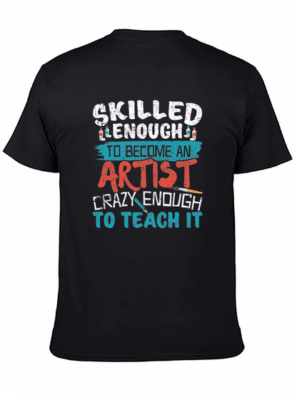 Skilled Enough Artist Teacher Graphic Tee