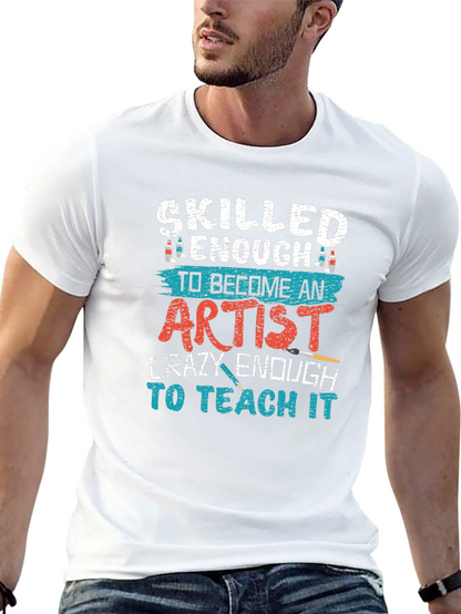 Skilled Enough Artist Teacher Graphic Tee