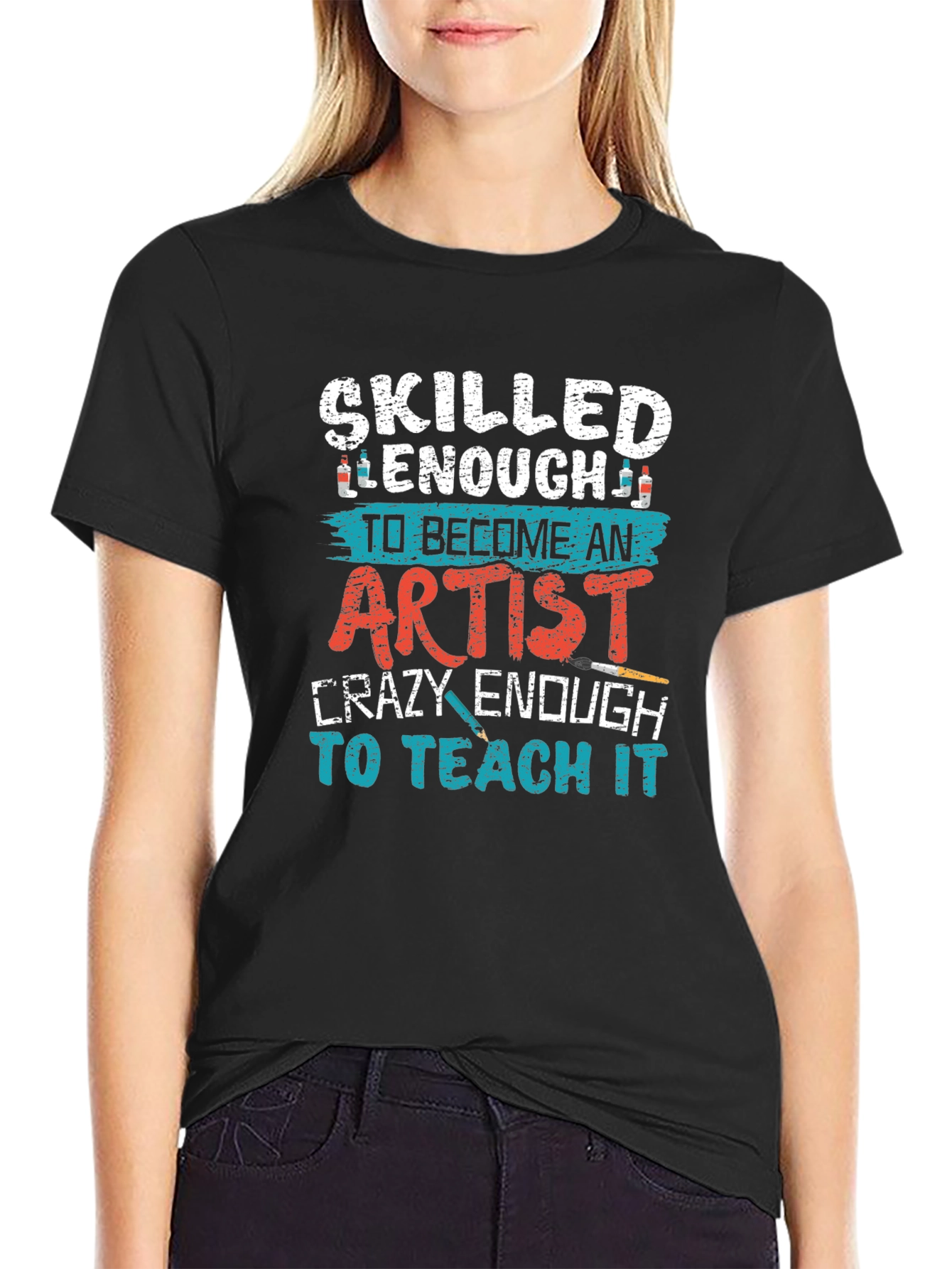 Skilled Enough Artist Teacher Graphic Tee