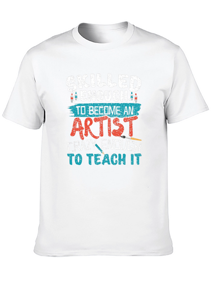 Skilled Enough Artist Teacher Graphic Tee