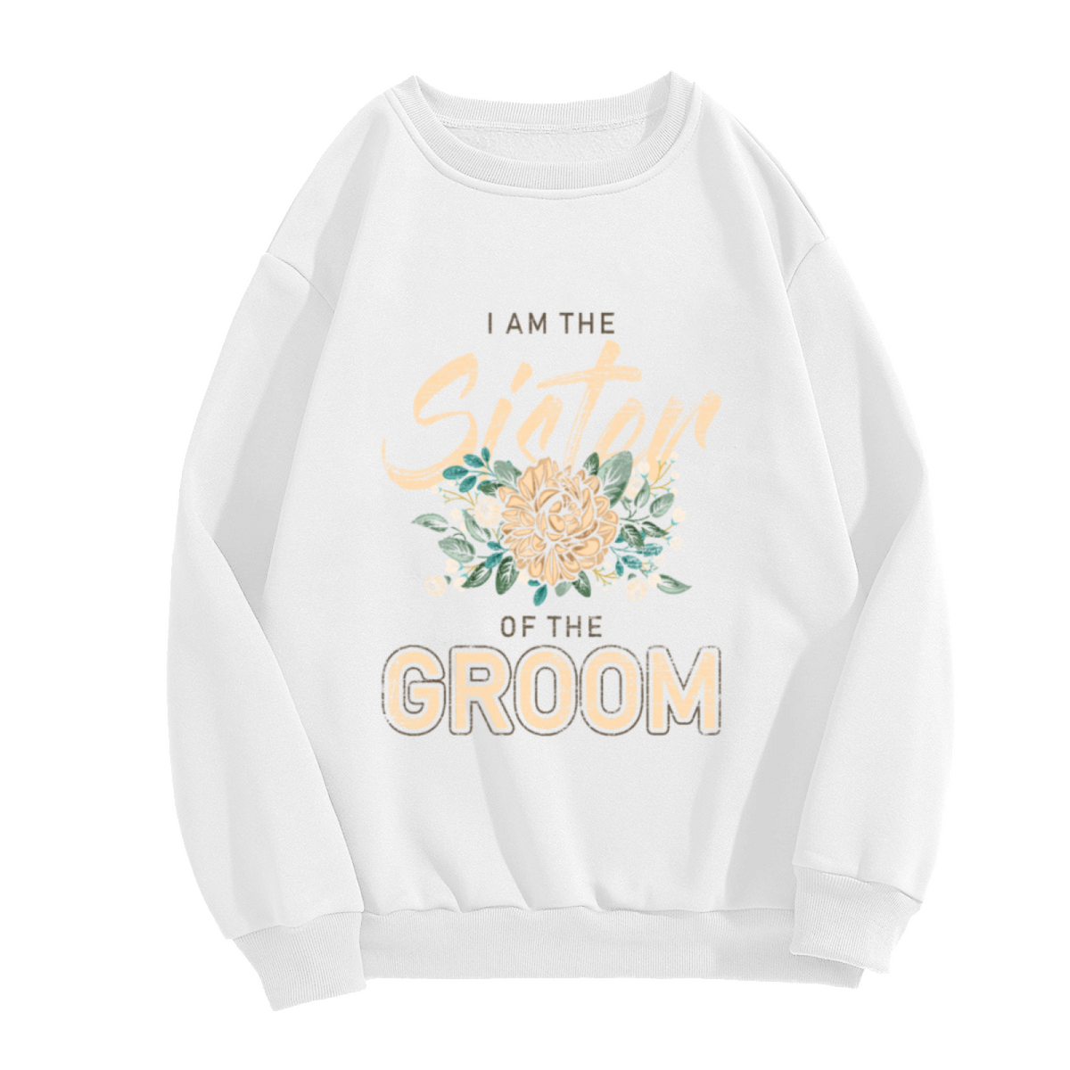 Sister of the Groom Sweatshirt - Floral Wedding Crewneck, Bridal Party Gift Pullover, Engagement Bachelorette Sweatshirt, Wedding Rehearsal Top