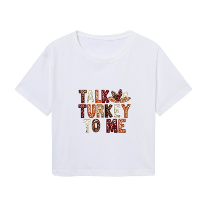 Talk Turkey To Me Fun Thanksgiving Fall Graphic Crop Top
